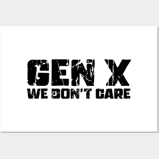 Gen X We don't Care Posters and Art